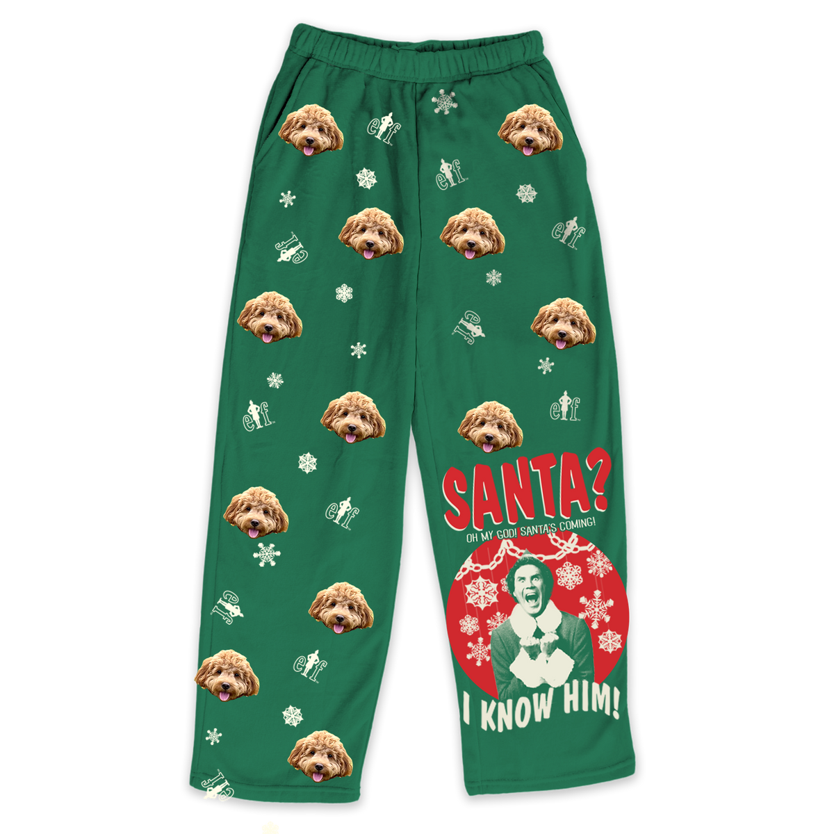 Green fleece pajama pants featuring a repeating dog's face pattern, snowflakes and the phrase "Santa? I know him!" with an elf character.