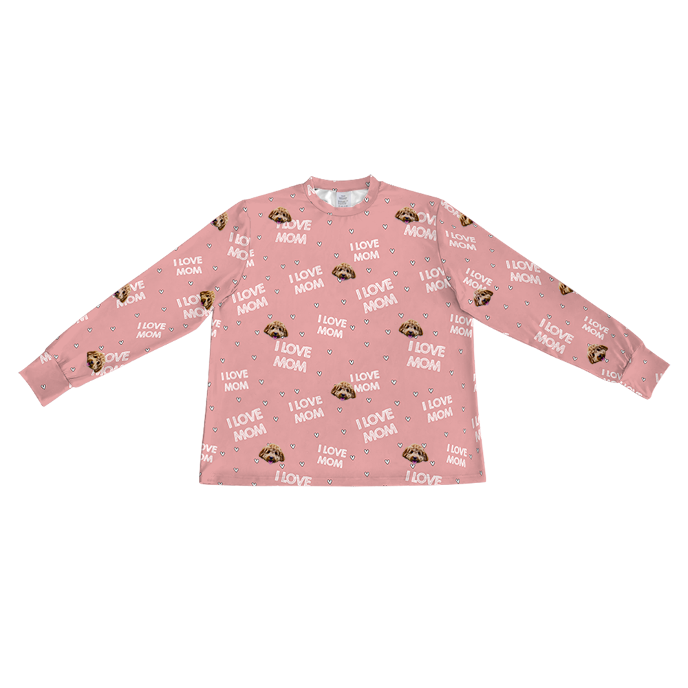 These are pajama long sleeve shirt in a pink color with repeating pet faces on them[ILoveMomLongSleevePajamaShirt]