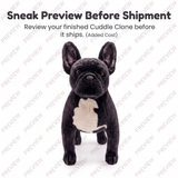 A black French bulldog plush toy with a white chest patch stands against a white background with repeated 'PREVIEW' watermarks and text reading 'Sneak Preview Before Shipment' and 'Review your finished Cuddle Clone before it ships. (Added Cost)'.